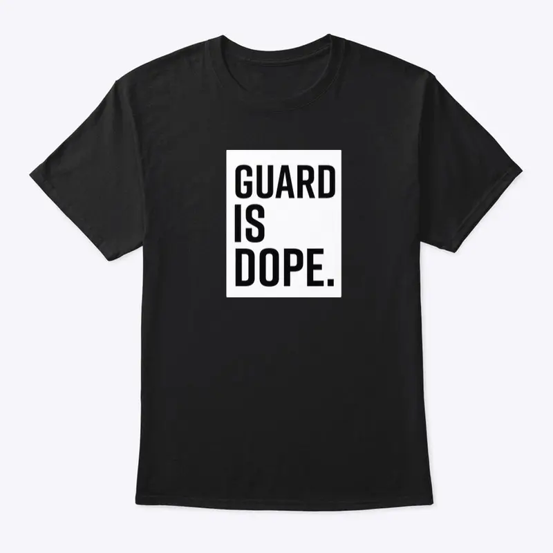 Guard is Dope