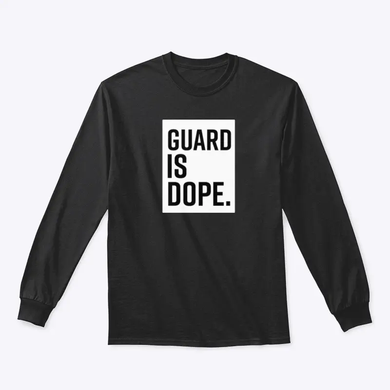 Guard is Dope